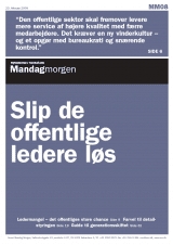 Slip de offentlige ledere løs