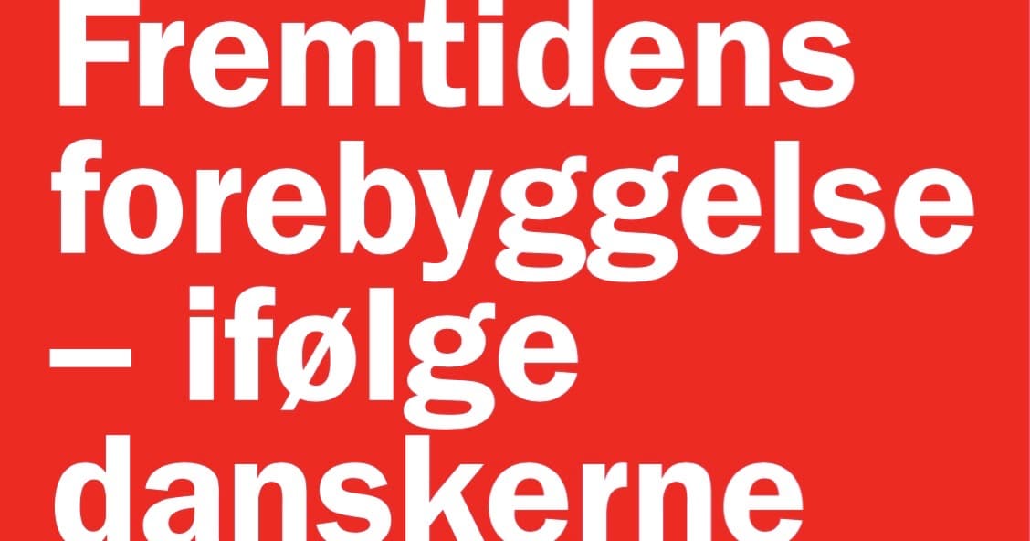 Fremtidens forebyggelse - ifølge danskerne
