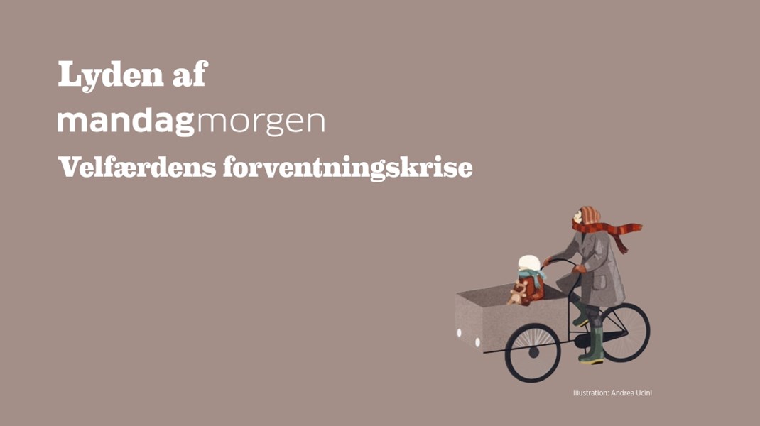 Podcast: Velfærdens forventningskrise