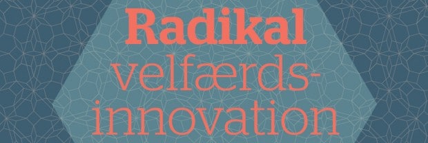 Ny rapport: Fra innovation til radikale effekter